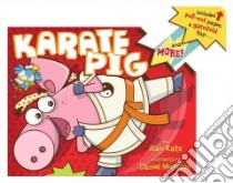 Karate Pig libro in lingua di Katz Alan, Moreton Daniel (ILT)