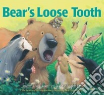 Bear's Loose Tooth libro in lingua di Wilson Karma, Chapman Jane (ILT)