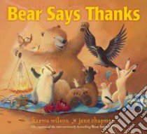 Bear Says Thanks libro in lingua di Wilson Karma, Chapman Jane (ILT)