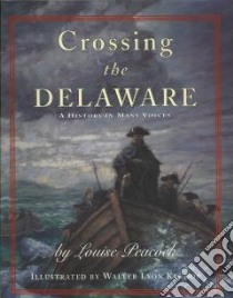 Crossing The Delaware libro in lingua di Peacock Louise, Krudop Walter Lyon (ILT)
