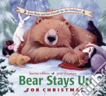 Bear Stays Up for Christmas libro in lingua di Wilson Karma, Chapman Jane (ILT)