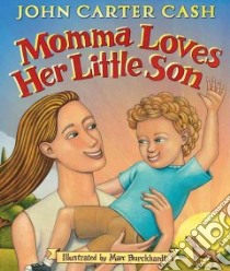 Momma Loves Her Little Son libro in lingua di Carter Cash John, Burckhardt Marc (ILT)