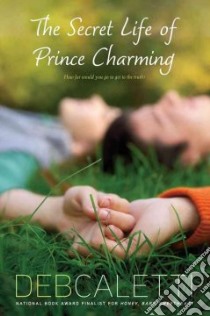 The Secret Life of Prince Charming libro in lingua di Caletti Deb