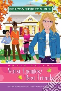 Worst Enemies/Best Friends libro in lingua di Bryant Annie