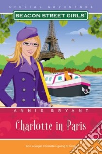 Charlotte in Paris libro in lingua di Bryant Annie