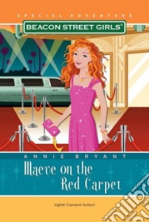 Maeve on the Red Carpet libro in lingua di Bryant Annie
