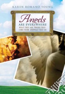 Angels Are Everywhere libro in lingua di Young Karen Romano, Hale Nathan