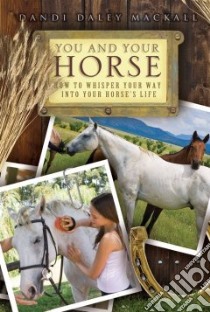You and Your Horse libro in lingua di Mackall Dandi Daley, O'Connor Jeff (ILT)