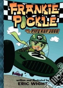 Frankie Pickle and the Pine Run 3000 libro in lingua di Wight Eric