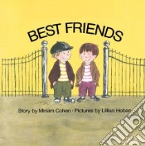 Best Friends libro in lingua di Cohen Miriam, Hoban Lillian (ILT)