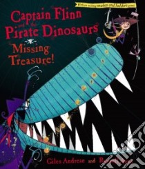 Captain Flinn and the Pirate Dinosaurs Missing Treasure! libro in lingua di Andreae Giles, Ayto Russell (ILT)