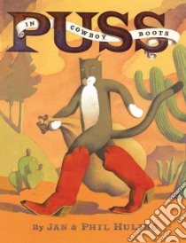 Puss in Cowboy Boots libro in lingua di Huling Jan, Huling Phil (ILT)