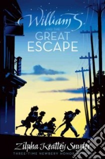 William S. and the Great Escape libro in lingua di Snyder Zilpha Keatley