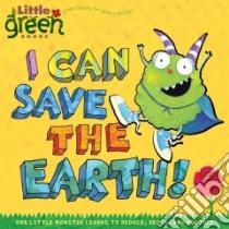 I Can Save the Earth! libro in lingua di Inches Alison, Garofoli Viviana (ILT)