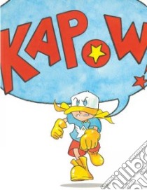 Kapow! libro in lingua di O'Connor George