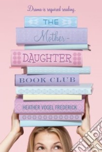 The Mother-Daughter Book Club libro in lingua di Frederick Heather Vogel