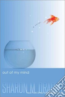 Out of My Mind libro in lingua di Draper Sharon M.