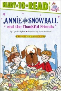 Annie and Snowball and the Thankful Friends libro in lingua di Rylant Cynthia, Stevenson Suie (ILT)