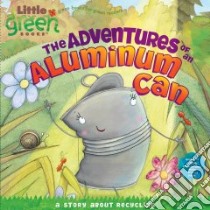 The Adventures of an Aluminum Can libro in lingua di Inches Alison, Chambers Mark (ILT)
