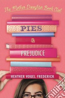 Pies & Prejudice libro in lingua di Frederick Heather Vogel