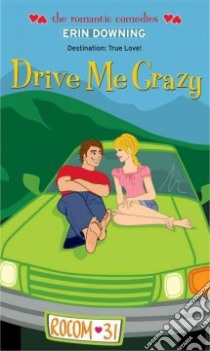 Drive Me Crazy libro in lingua di Downing Erin
