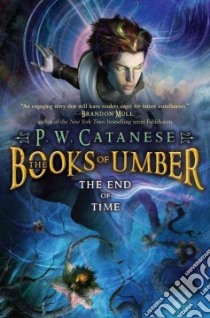 The End of Time libro in lingua di Catanese P. W.