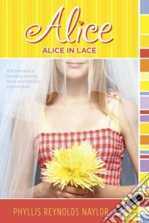 Alice in Lace libro in lingua di Naylor Phyllis Reynolds