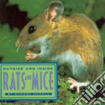 Outside and Inside Rats and Mice libro in lingua di Markle Sandra