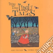 Teeny Tiny Tingly Tales libro in lingua di Van Laan Nancy, Chess Victoria (ILT)