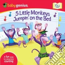 5 Little Monkeys Jumpin' on the Bed libro in lingua di Baby Genius