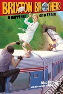 It Happened on a Train libro in lingua di Barnett Mac, Rex Adam (ILT)