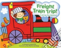 Freight Train Trip! libro in lingua di Hill Susanna Leonard, Larranaga Ana Martín (ILT)