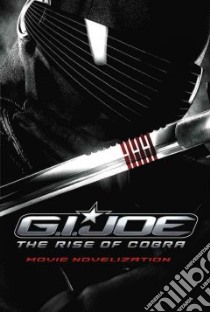 The Rise of Cobra Movie Novelization libro in lingua di James Brian (ADP)