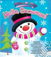 Hello, Snowman! libro in lingua di Hirschmann Kris, Hutto Victoria (ILT)