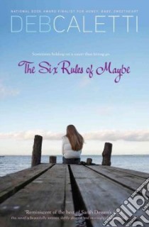 The Six Rules of Maybe libro in lingua di Caletti Deb