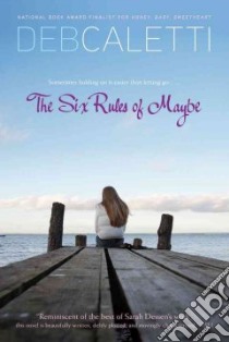 The Six Rules of Maybe libro in lingua di Caletti Deb