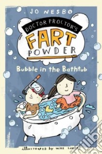 Bubble in the Bathtub libro in lingua di Nesbo Jo, Lowery Mike (ILT), Chase Tara (TRN)