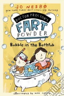 Bubble in the Bathtub libro in lingua di Nesbo Jo, Lowery Mike (ILT)