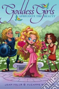 Aphrodite the Beauty libro in lingua di Holub Joan, Williams Suzanne