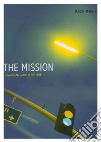 The Mission libro in lingua di Myers Jason