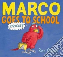 Marco Goes to School libro in lingua di Chast Roz