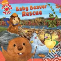 Baby Beaver Rescue libro in lingua di Kim Susan (ADP), Fogarty Alexandria (ILT)