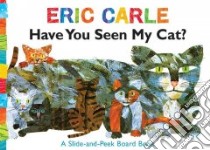 Have You Seen My Cat? libro in lingua di Carle Eric