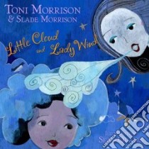 Little Cloud and Lady Wind libro in lingua di Morrison Toni, Morrison Slade, Qualls Sean (ILT)
