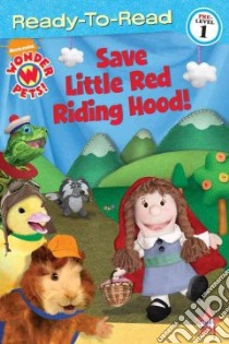 Save Little Red Riding Hood! libro in lingua di Richards Melinda (ADP), Stadelmann Amy Marie (ILT)