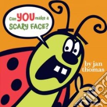 Can You Make a Scary Face? libro in lingua di Thomas Jan