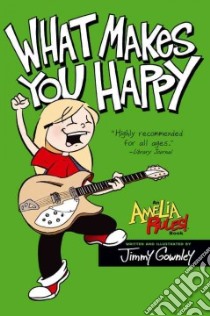 What Makes You Happy libro in lingua di Gownley Jimmy