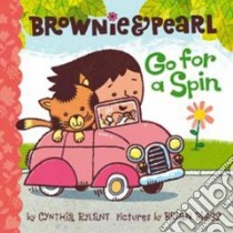 Brownie & Pearl Go for a Spin libro in lingua di Rylant Cynthia, Biggs Brian (ILT)