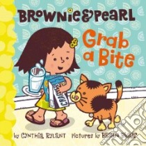 Brownie & Pearl Grab a Bite libro in lingua di Rylant Cynthia, Biggs Brian (ILT)