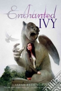 Enchanted Ivy libro in lingua di Durst Sarah Beth